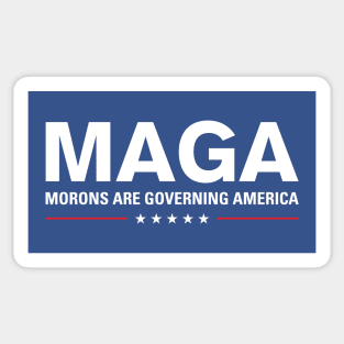 MAGA: Morons Are Governing America Sticker